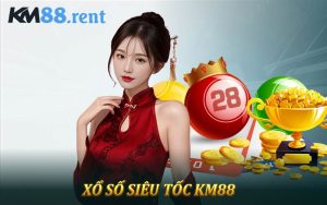 Xổ Số Siêu Tốc KM88 - Quay Nhanh Trúng Lớn Chỉ Trong Vài Giây
